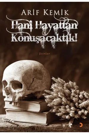 Hani Hayattan konuşacaktık