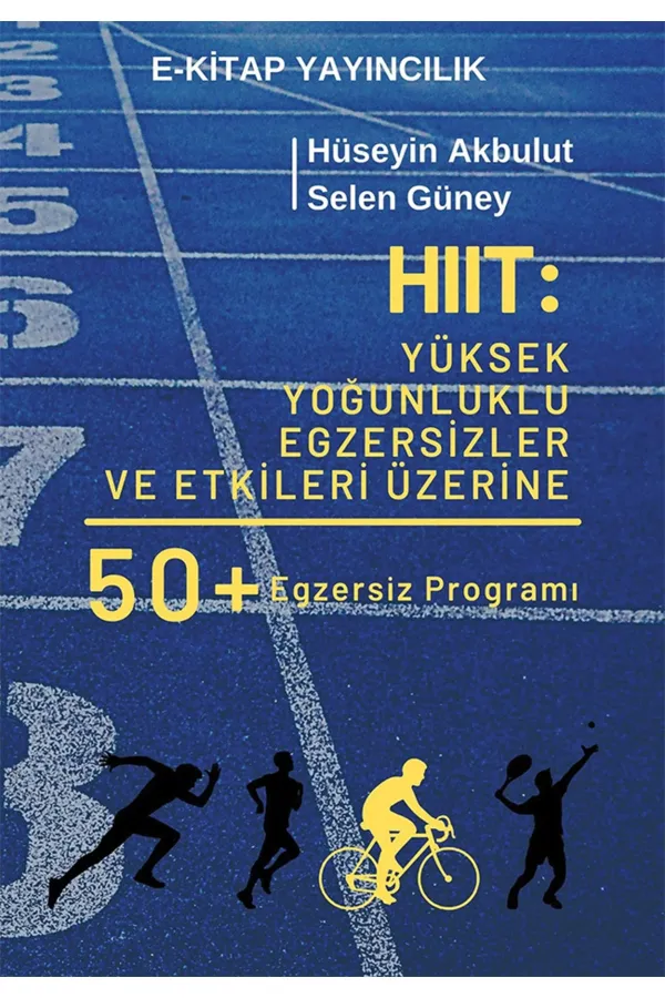 HIIT: Yüksek Yoğunluklu Egzersizler ve Etkileri Üzerine 50 Egzersiz Programı