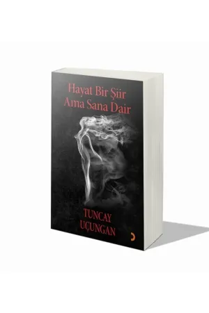 Hayat Bir Şiir Ama Sana Dair