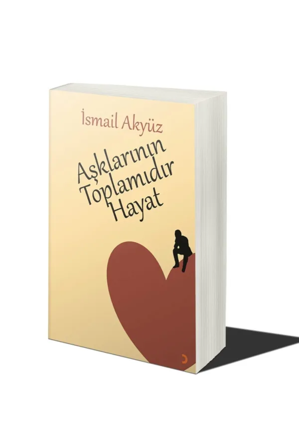 Aşklarının Toplamıdır Hayat