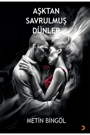 Aşktan Savrulmuş Dünler