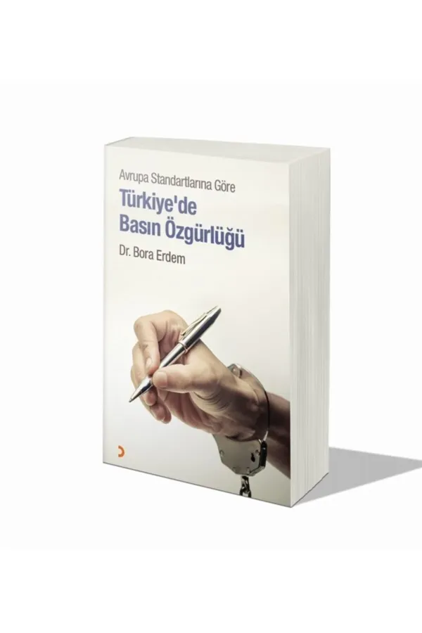 Avrupa Standartlarına Göre Türkiye'de Basın Özgürlüğü