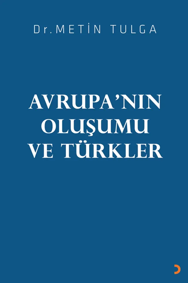 Avrupa’nın Oluşumu ve Türkler