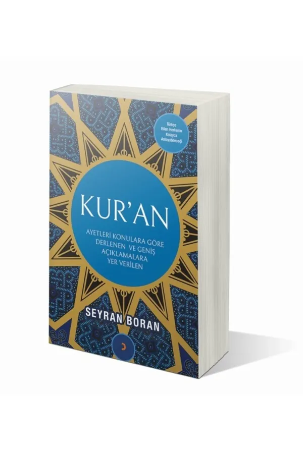 Ayetleri Konulara Göre Derlenen ve Geniş Açıklamalara Yer Verilen Kuran