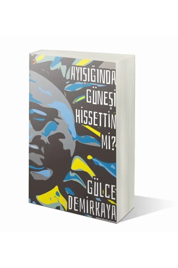Ayışığında Güneşi Hissettin mi?