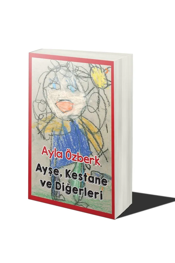 Ayşe, Kestane ve Diğerleri