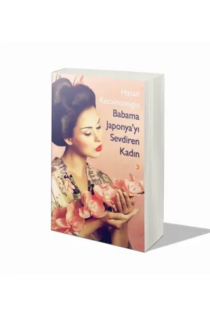 Babama Japonya'yı Sevdiren Kadın