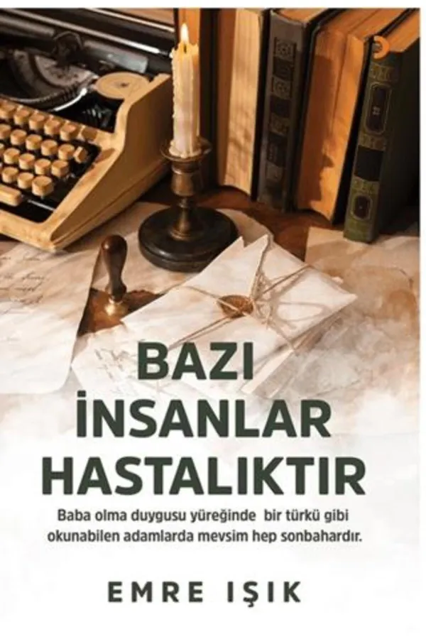 Bazı İnsanlar Hastalıktır