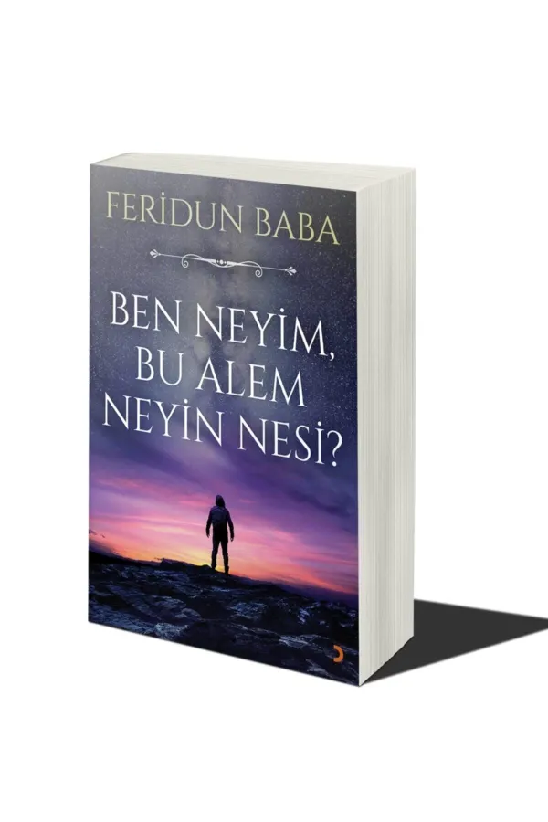 Ben Neyim. Bu Alem Neyin Nesi?
