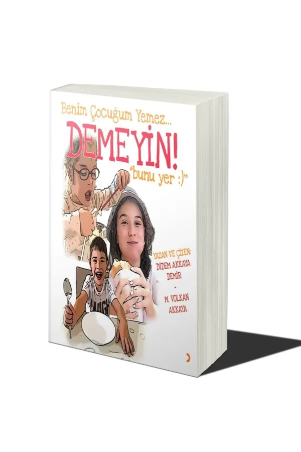 Benim Çocuğum Yemez Demeyin Bunu Yer