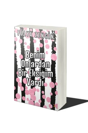 Benim Onlardan Bir Eksiğim Vardı