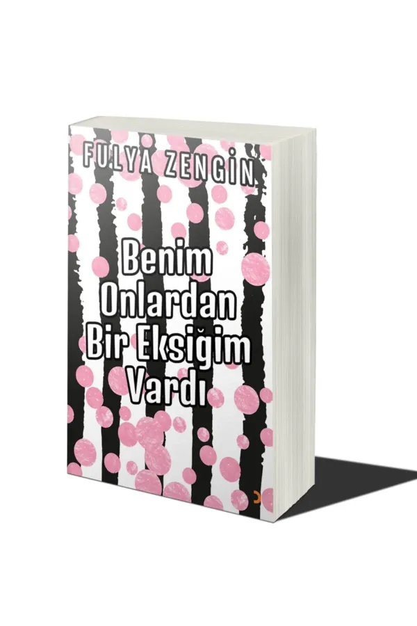 Benim Onlardan Bir Eksiğim Vardı
