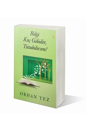 Bilgi Kuş Gibidir. Tutabilirsen