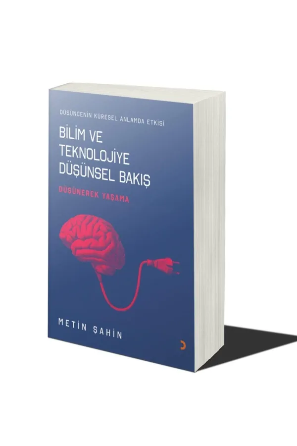 Bilim ve Teknolojiye Düşünsel Bakış