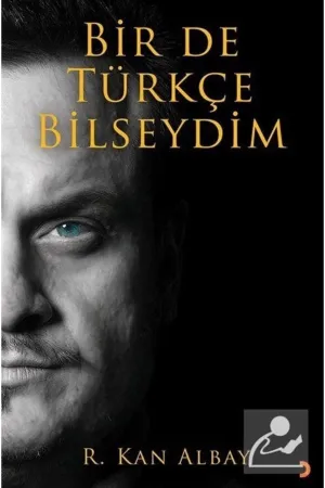Bir De Türkçe Bilseydim