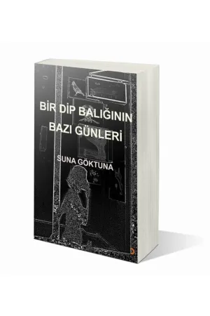Bir Dip Balığının Bazı Günleri