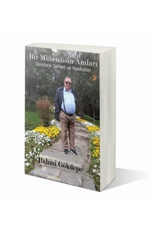 Bir Mühendisin Anıları Gençlerle Sohbet ve Nasihatler