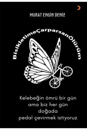 Bisikletime Çarpansan Ölürüm