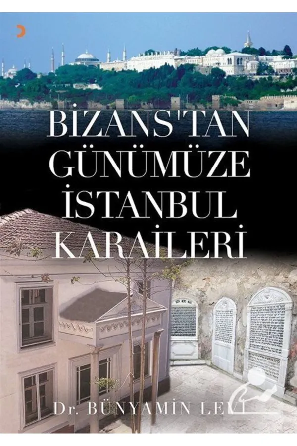 Bizans'tan Günümüze İstanbul Karaileri