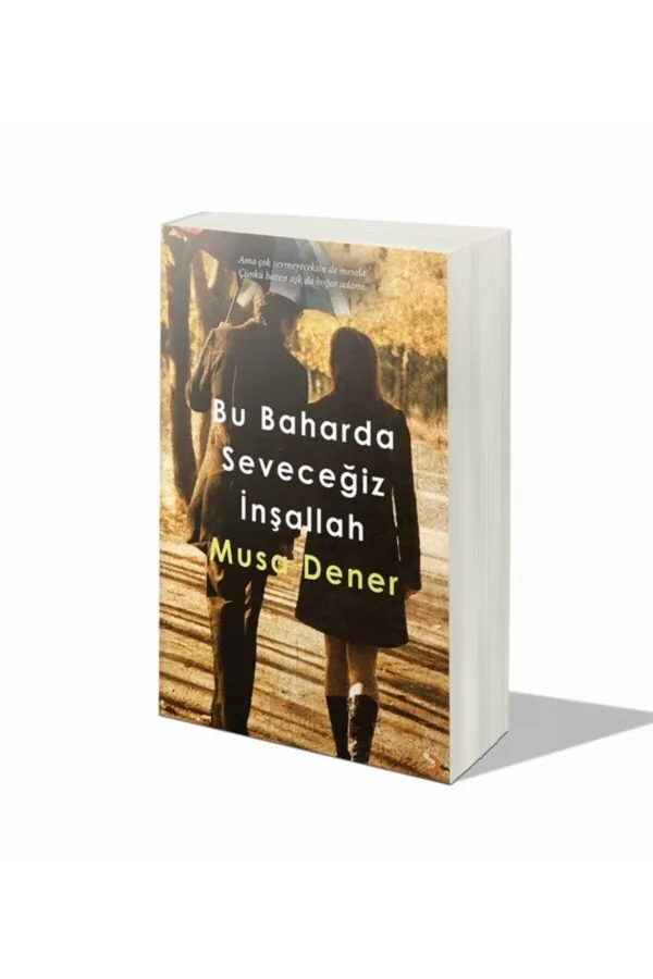 Bu Baharda Seveceğiz İnşallah