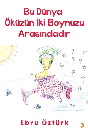 Bu Dünya Öküzün İki Boynuzu Arasındadır