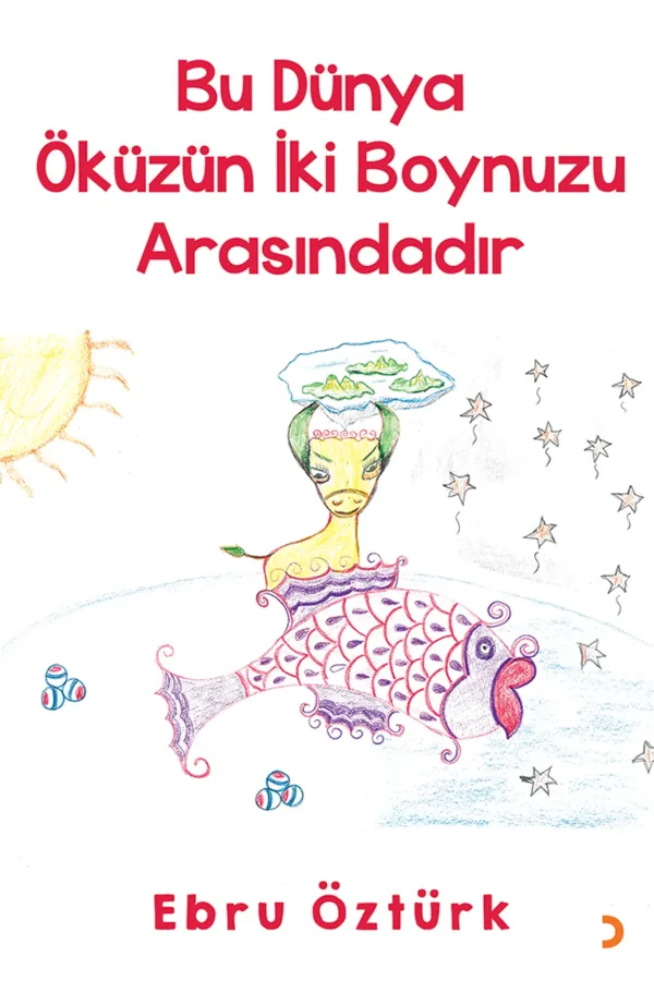 Bu Dünya Öküzün İki Boynuzu Arasındadır