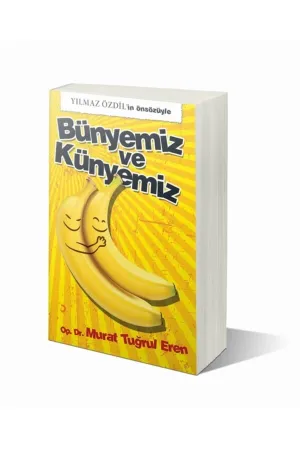 Bünyemiz ve Künyemiz