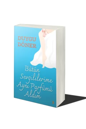 Bütün Sevgililerime Aynı Parfümü Aldım