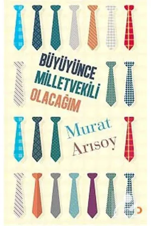 Büyüyünce Milletvekili Olacağım